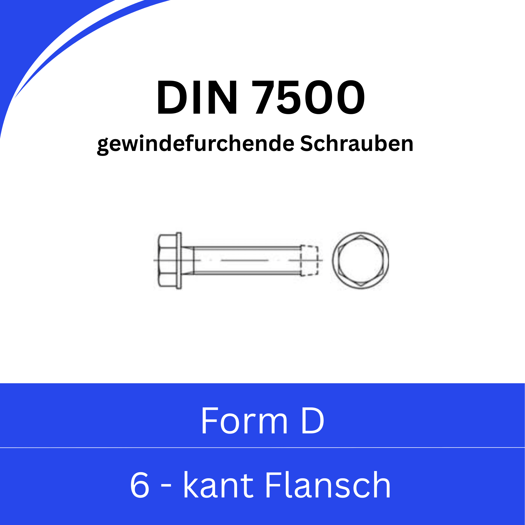 Bild von DIN 7500 (D)➤ gewindefurchende Schrauben - Form D - Sechskant-Flansch